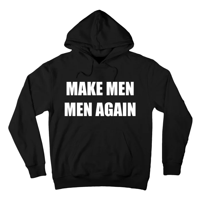 Make Men Men Again Hoodie