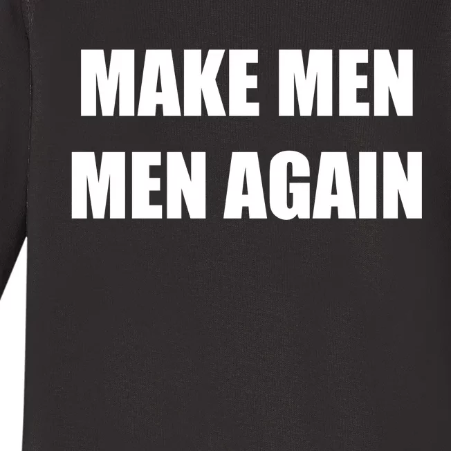 Make Men Men Again Baby Long Sleeve Bodysuit