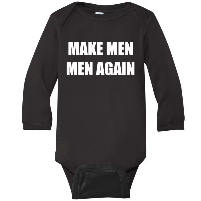 Make Men Men Again Baby Long Sleeve Bodysuit