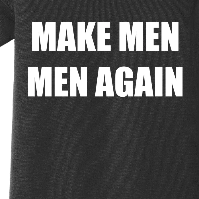 Make Men Men Again Baby Bodysuit