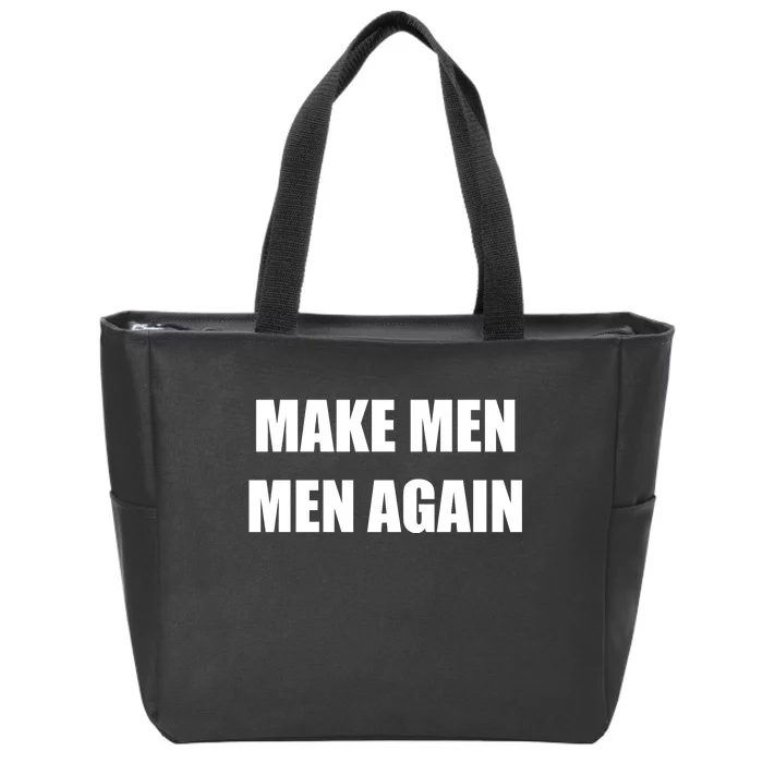 Make Men Men Again Zip Tote Bag