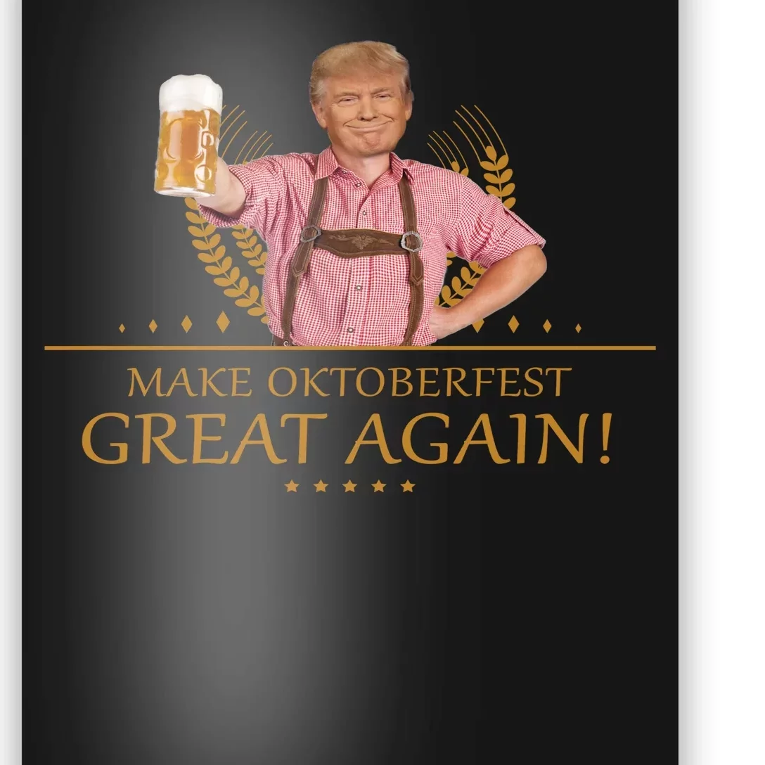 Make Oktoberfest Great Again Donald Trump Poster