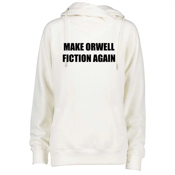 Make Orwell Fiction Again Womens Funnel Neck Pullover Hood