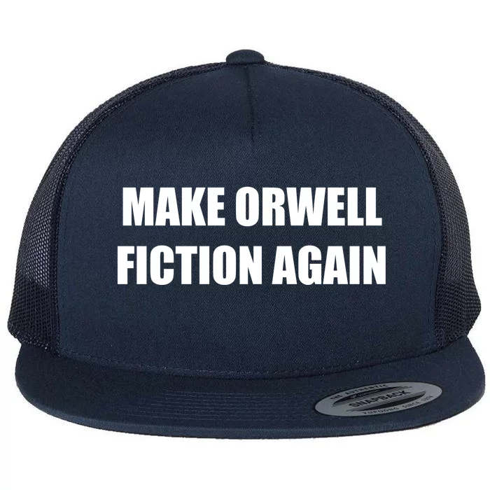 Make Orwell Fiction Again Flat Bill Trucker Hat