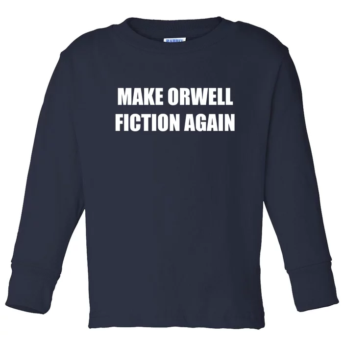 Make Orwell Fiction Again Toddler Long Sleeve Shirt