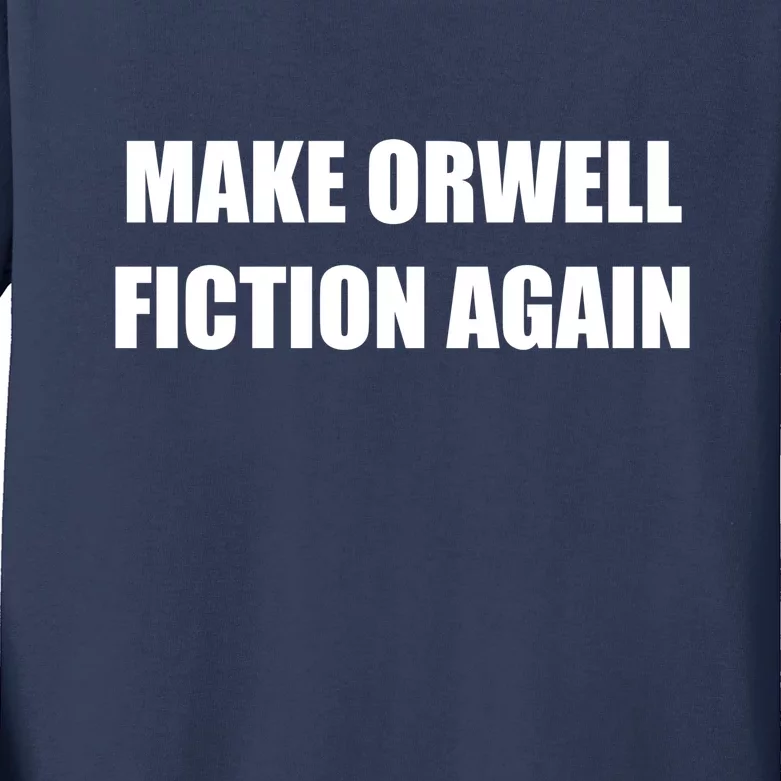 Make Orwell Fiction Again Kids Long Sleeve Shirt