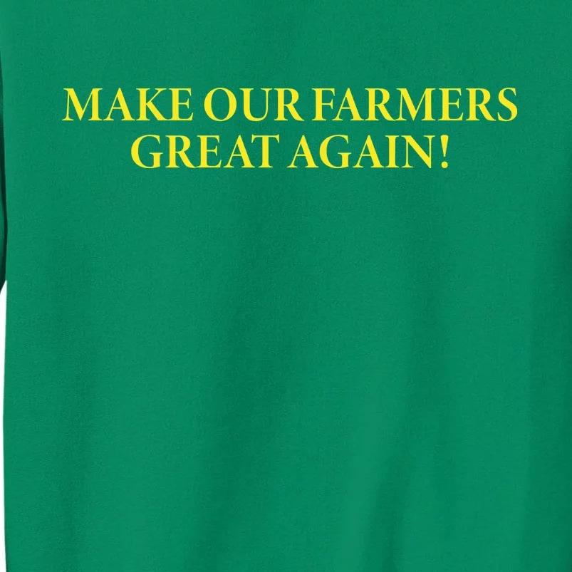 Make Our Farmers Great Again Sweatshirt