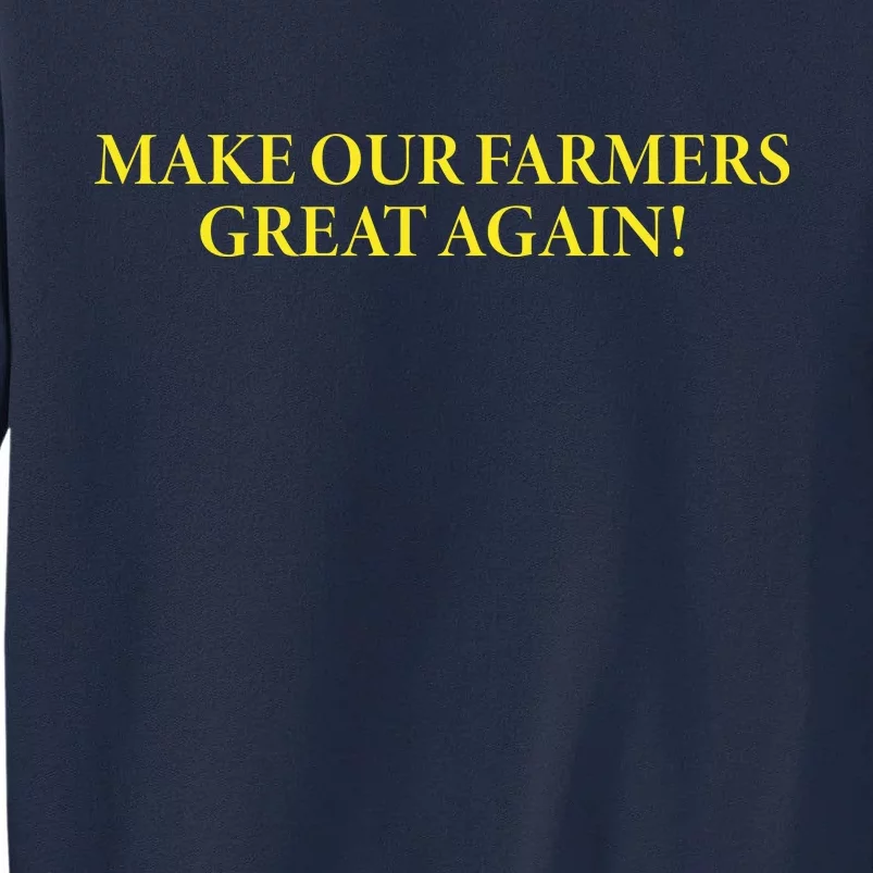 Make Our Farmers Great Again Tall Sweatshirt