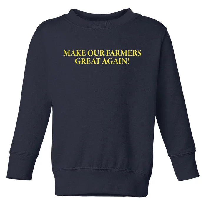 Make Our Farmers Great Again Toddler Sweatshirt