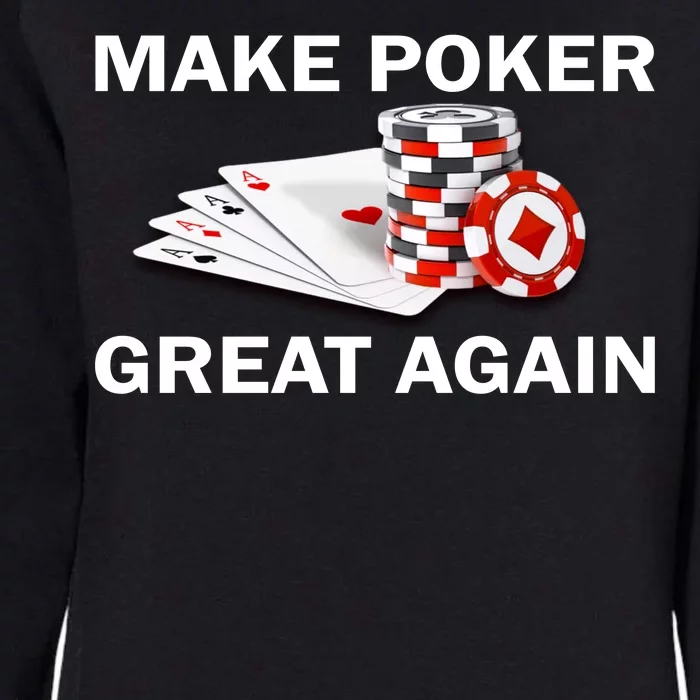 Make Poker Great Again Womens California Wash Sweatshirt