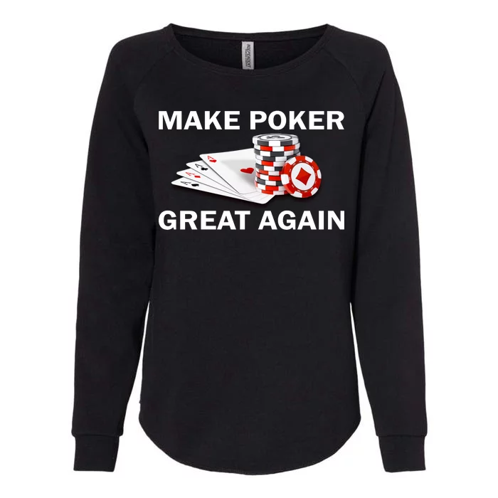 Make Poker Great Again Womens California Wash Sweatshirt