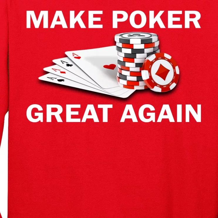 Make Poker Great Again Long Sleeve Shirt