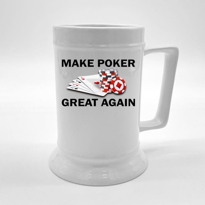 Make Poker Great Again Front & Back Beer Stein