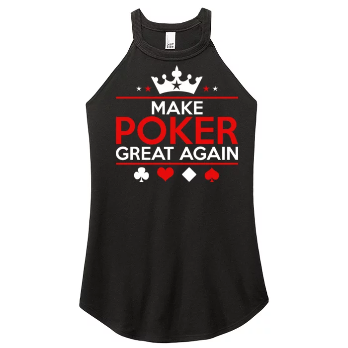 Make Poker Great Again Card Game Women’s Perfect Tri Rocker Tank