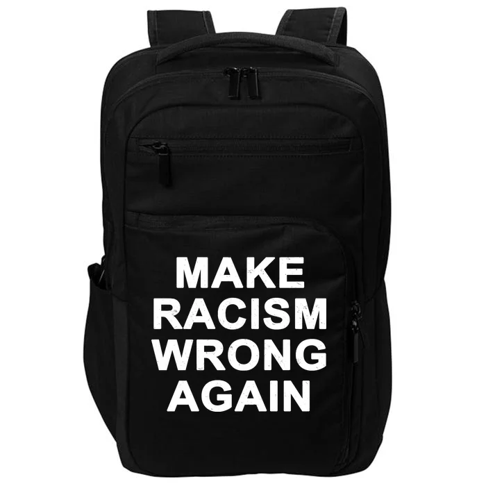 Make Racism Wrong Again Impact Tech Backpack