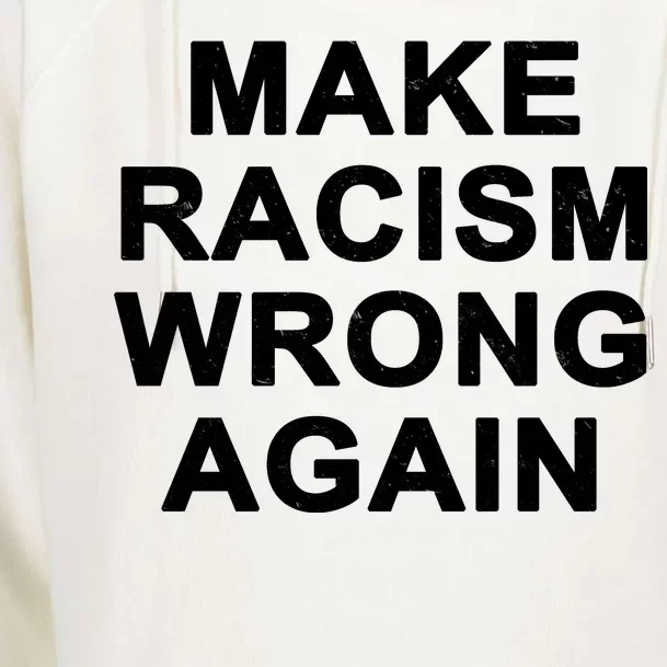 Make Racism Wrong Again Womens Funnel Neck Pullover Hood