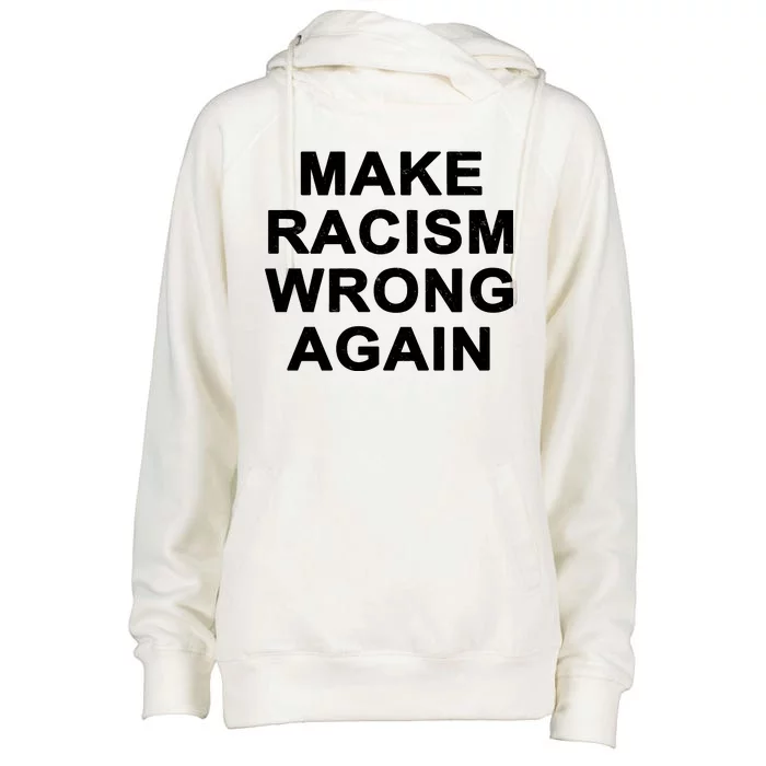 Make Racism Wrong Again Womens Funnel Neck Pullover Hood