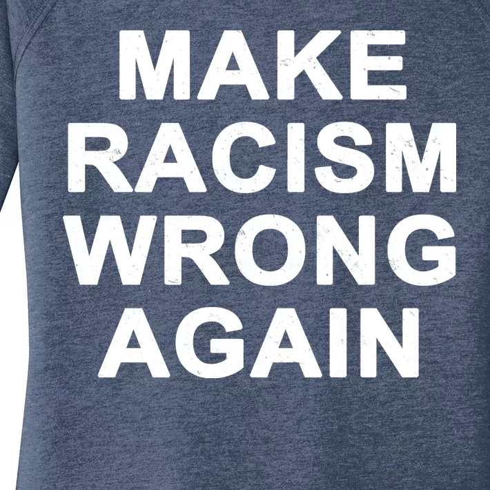 Make Racism Wrong Again Women's Perfect Tri Tunic Long Sleeve Shirt