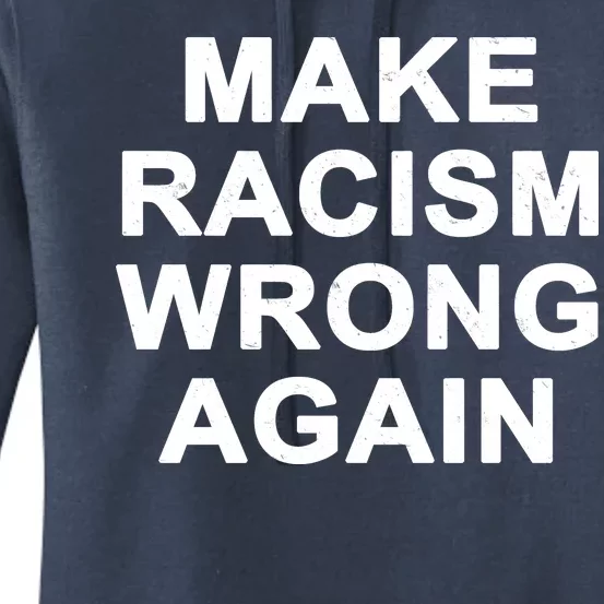 Make Racism Wrong Again Women's Pullover Hoodie