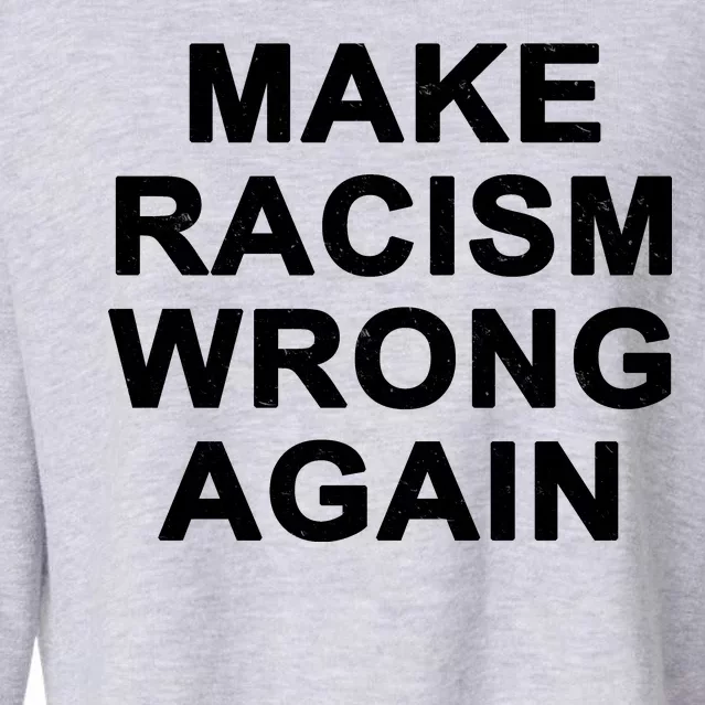 Make Racism Wrong Again Cropped Pullover Crew