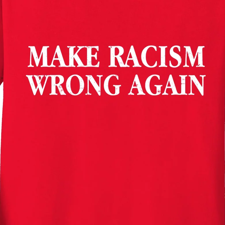 Make Racism Wrong Again Civil Rights Protest Kids Long Sleeve Shirt