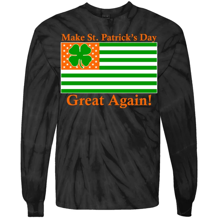 Make St. Patrick's Day Great Again! Irish America USA Clover Flag Tie-Dye Long Sleeve Shirt