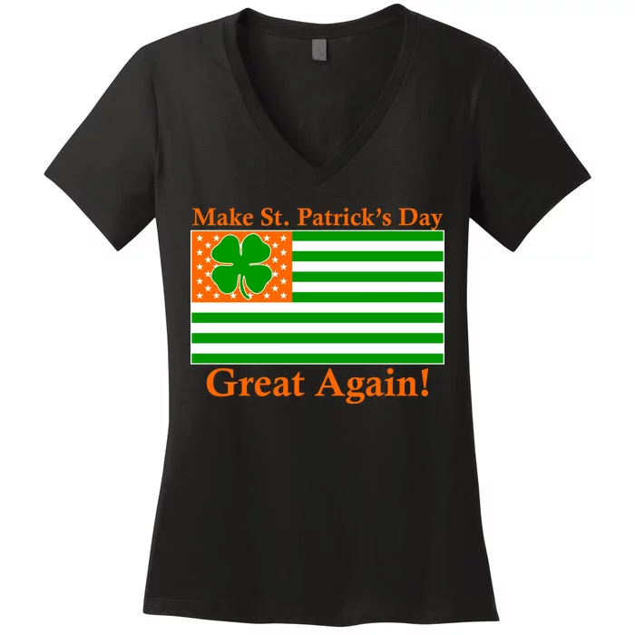 Make St. Patrick's Day Great Again! Irish America USA Clover Flag Women's V-Neck T-Shirt