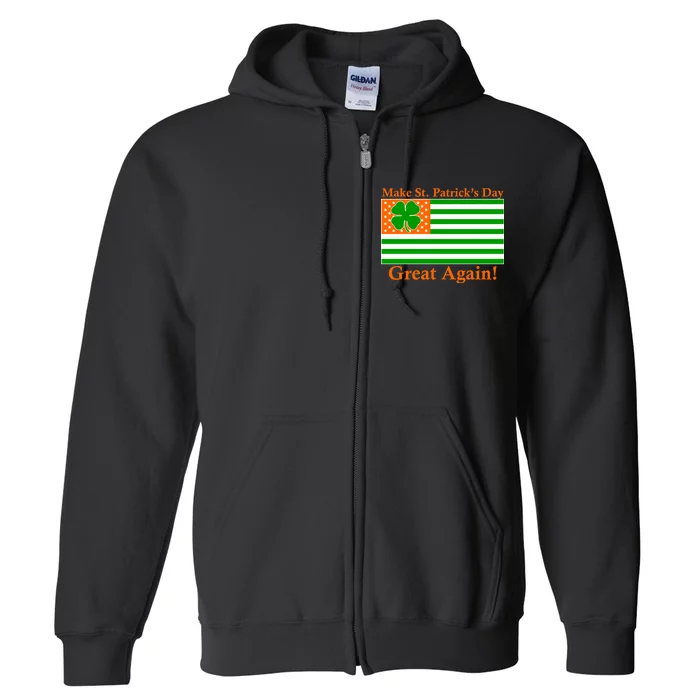 Make St. Patrick's Day Great Again! Irish America USA Clover Flag Full Zip Hoodie