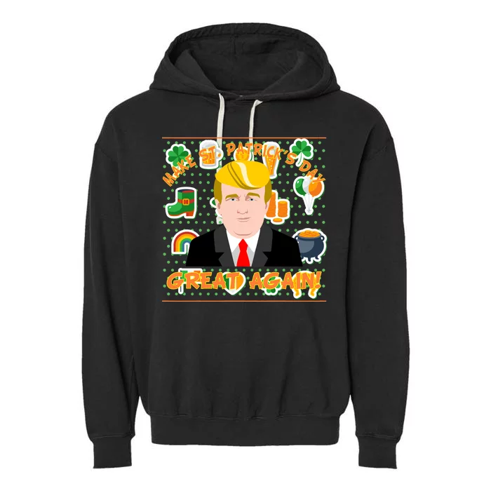 Make St. Patrick's Day Great Again President Donald Trump Garment-Dyed Fleece Hoodie