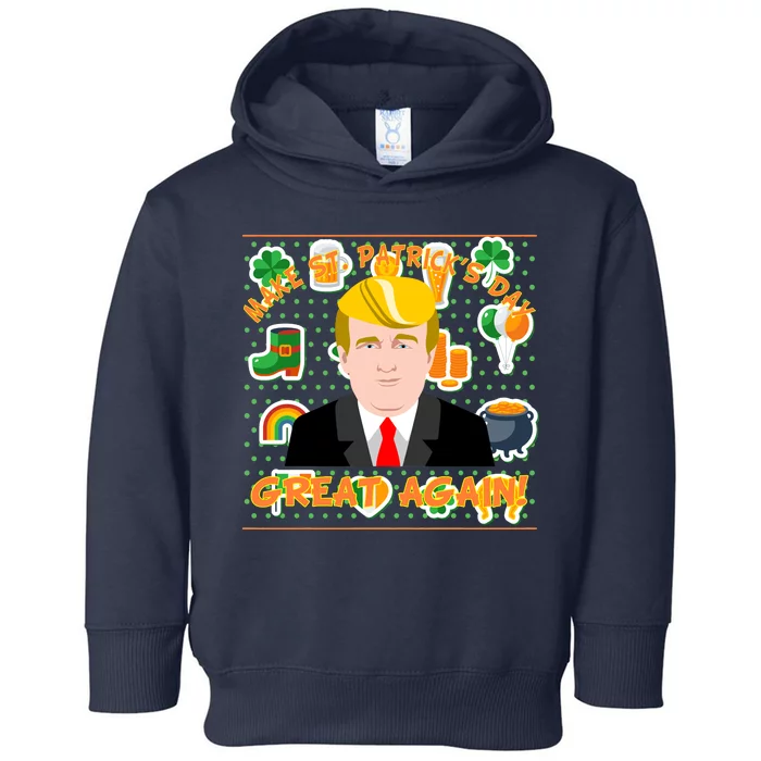 Make St. Patrick's Day Great Again President Donald Trump Toddler Hoodie