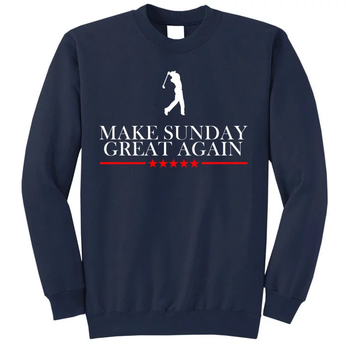 Make Sunday Great Again Golfing Tall Sweatshirt