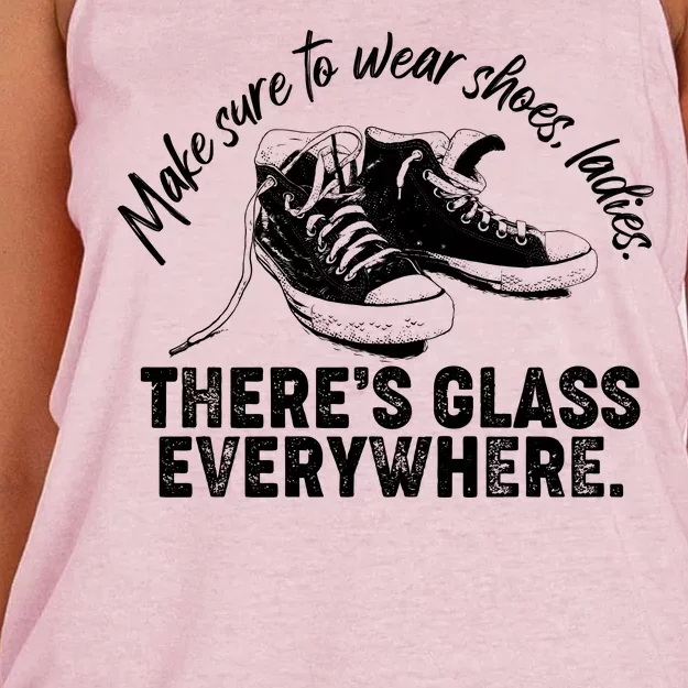 Make Sure to Wear Shoes Ladies There's Glass Everywhere Women's Knotted Racerback Tank