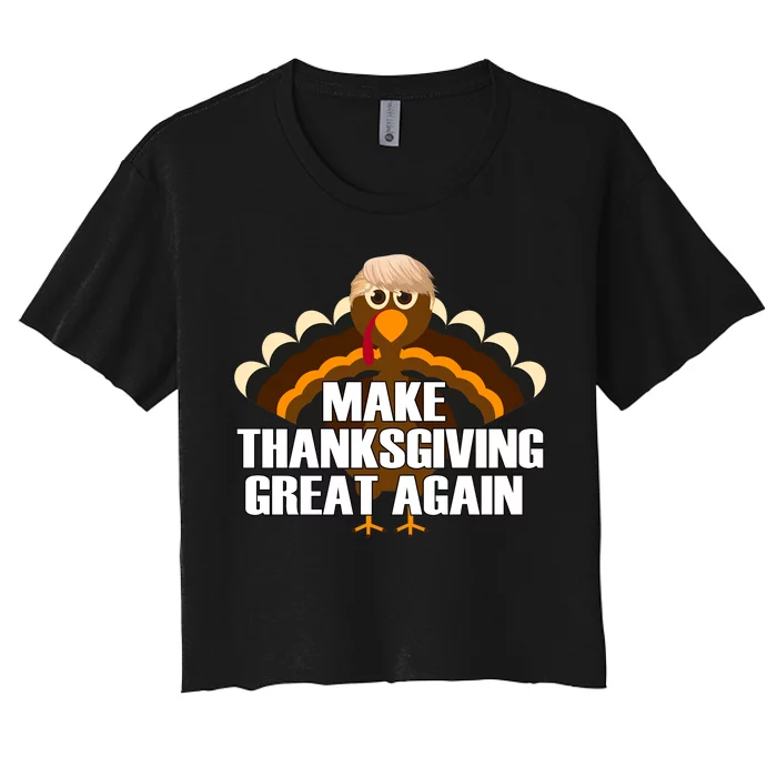 Make Thanksgiving Great Again Women's Crop Top Tee