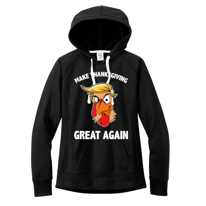 Make Thanksgiving Great Again Donald Trump Women's Fleece Hoodie