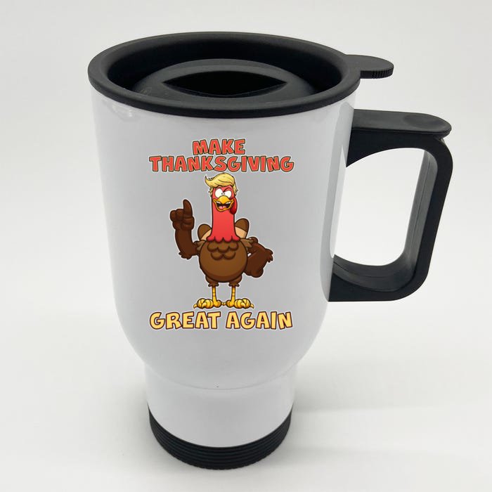 Make Thanksgiving Great Again Trump Turkey Front & Back Stainless Steel Travel Mug