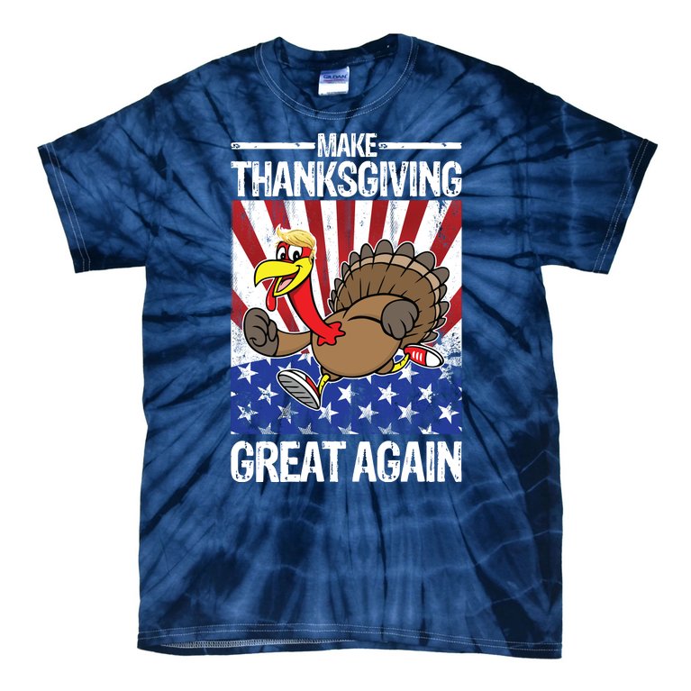 Make Thanksgiving Great Again Turkey Tie-Dye T-Shirt
