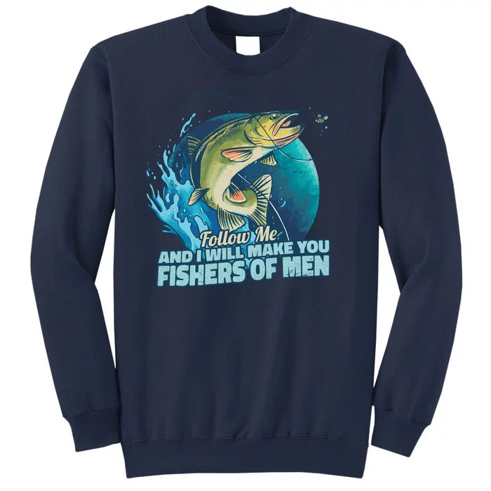 Make You Fishers Of Men Sweatshirt