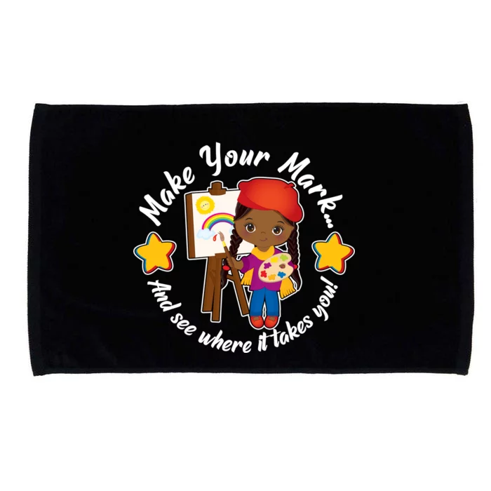 Make Your Mark And See Where It Takes You Microfiber Hand Towel