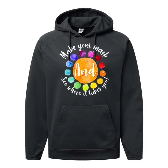 Make Your Mark See Where it Takes You Performance Fleece Hoodie