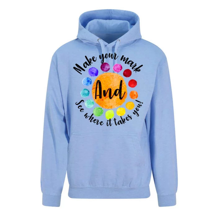 Make Your Mark See Where it Takes You Unisex Surf Hoodie