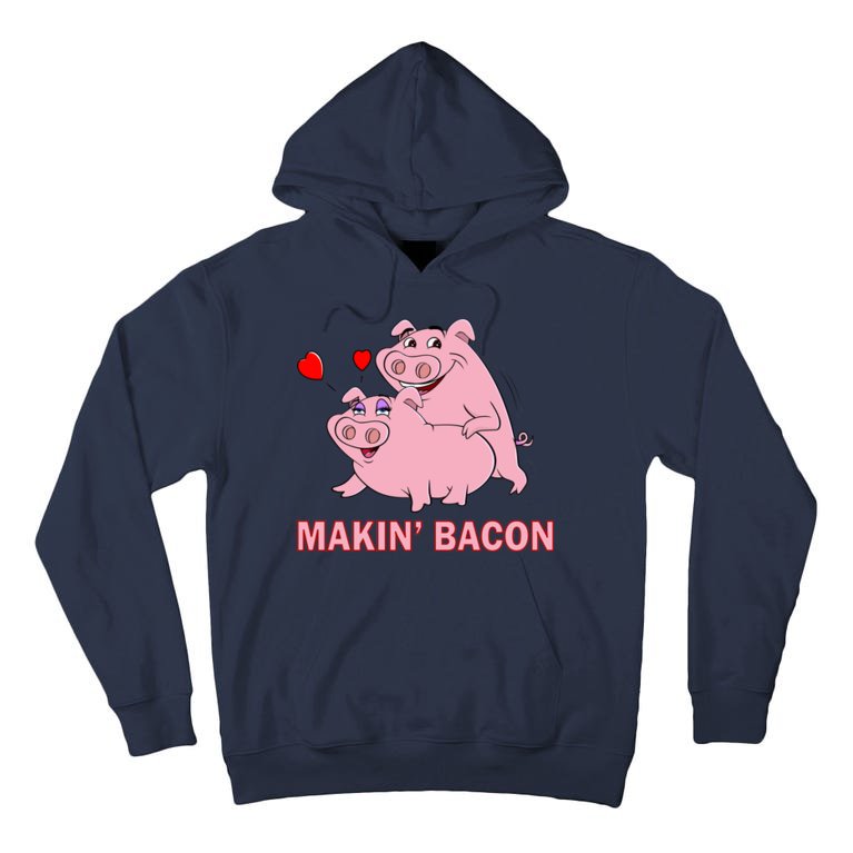 Makin' Bacon Pigs In Love Tall Hoodie