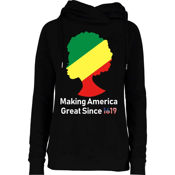 Making America Great Since 1619 Womens Funnel Neck Pullover Hood