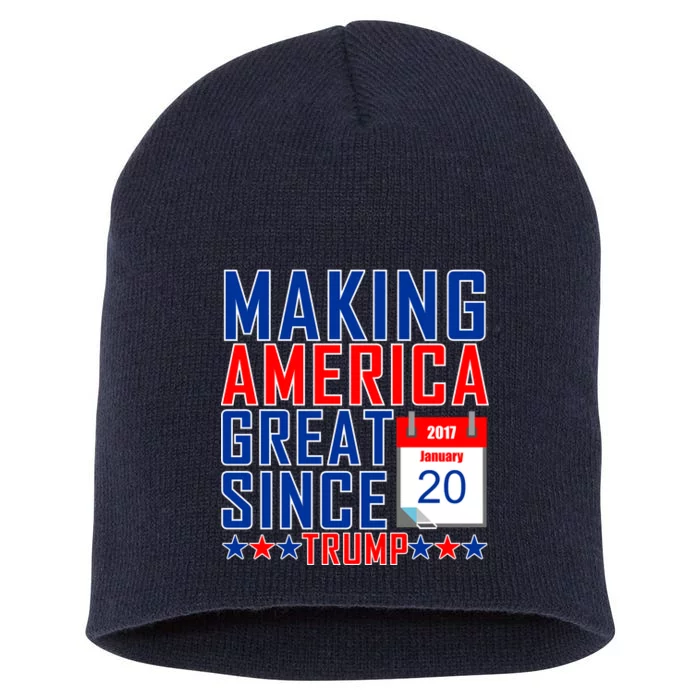 Making America Great Since 2017 Trump Inauguration Day Short Acrylic Beanie