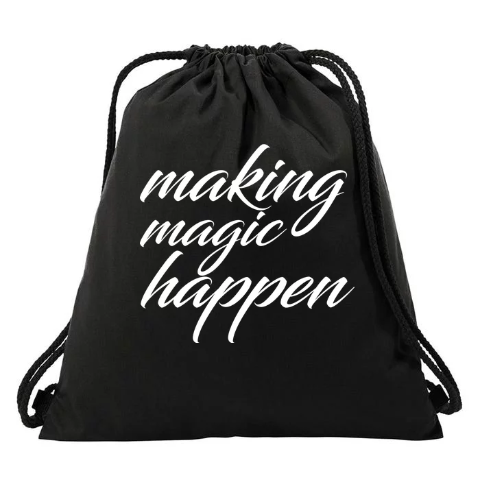 Making Magic Happen Drawstring Bag