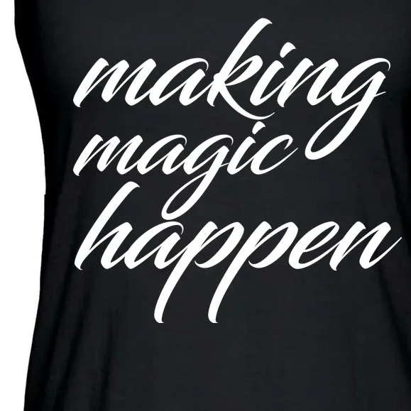 Making Magic Happen Ladies Essential Flowy Tank