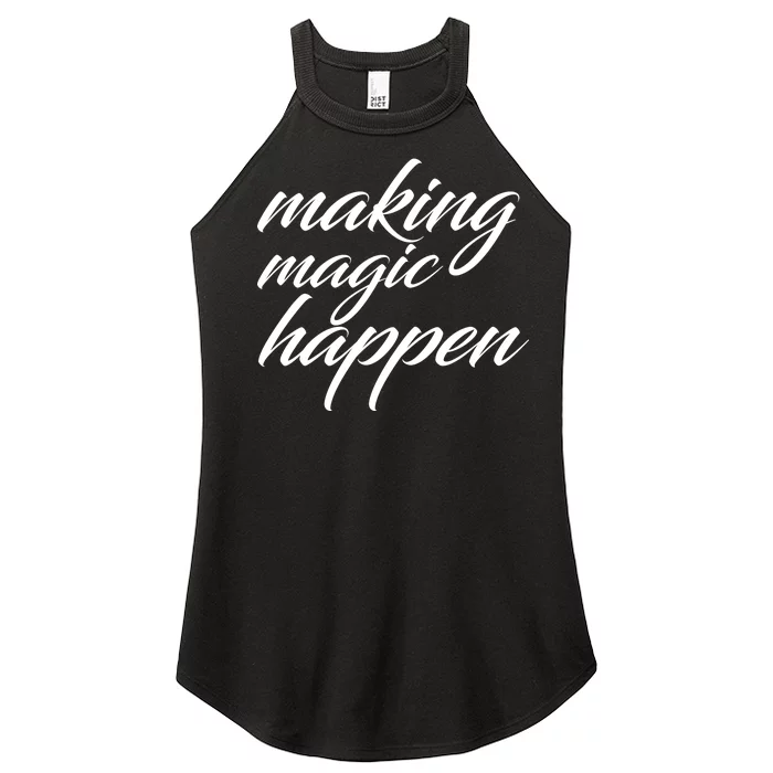 Making Magic Happen Women’s Perfect Tri Rocker Tank