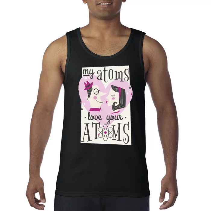 My Atoms Love Your Atoms Science Couple Tank Top