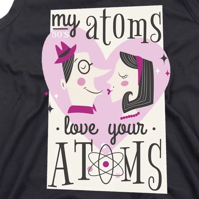 My Atoms Love Your Atoms Science Couple Tank Top