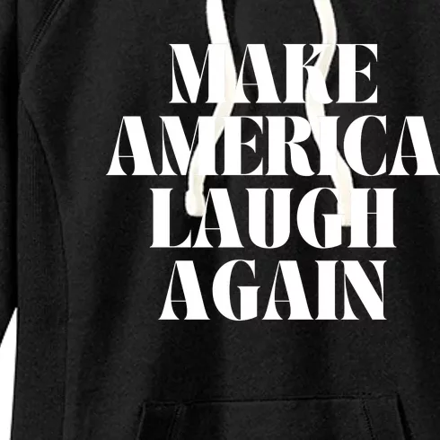 Make America Laugh Again Women's Fleece Hoodie