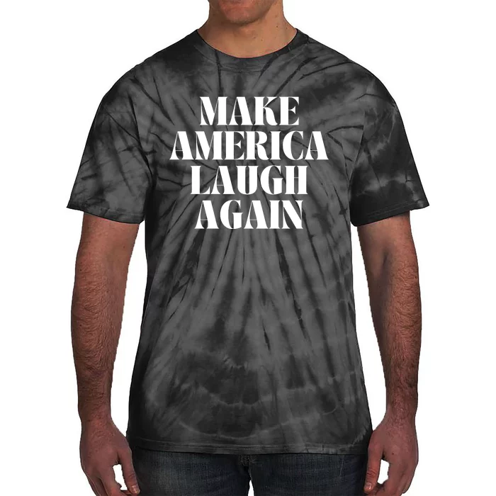 Make America Laugh Again Tie-Dye T-Shirt